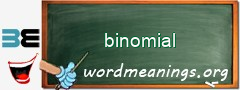 WordMeaning blackboard for binomial